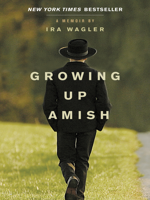 Title details for Growing Up Amish by Ira Wagler - Available